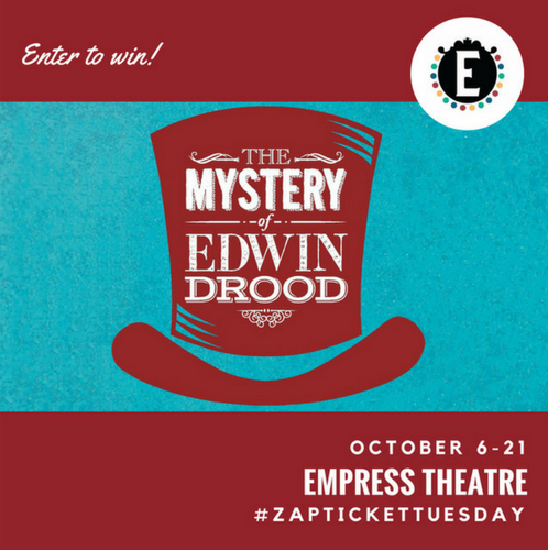 ZAP Ticket Tuesday to Edwin Drood